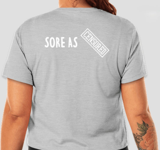Sore As [CENSORED] Crop Tee